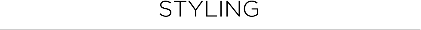STYLING