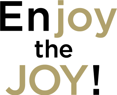 ENJOY THE JOY!