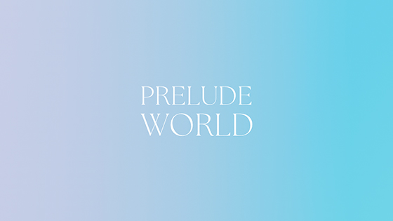 PRELUDE WORLD