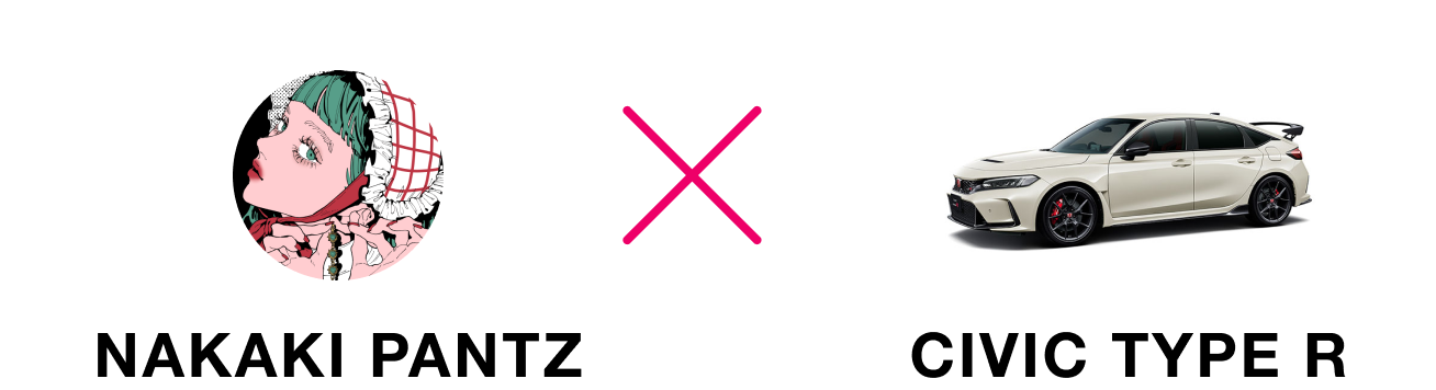 NAKAKI PANTZ x CIVIC TYPE R