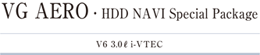 VG AERO�EHDD NAVI Special Package