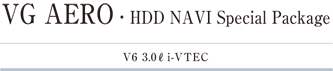 VG AERO�EHDD NAVI Special Package
