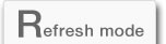 ���t���b�V���E���[�h Refresh mode