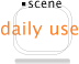 daily use