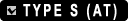 TYPE S (AT)