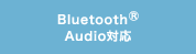 Bluetooth&reg;Audio�Ή�
