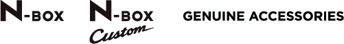 N-BOX�@N-BOX Custom�@GENUINE ACCESSORIES