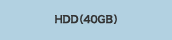 HDD�i40GB�j